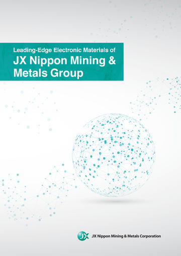 Electronic Materials of JX Nippon Mining & Metals