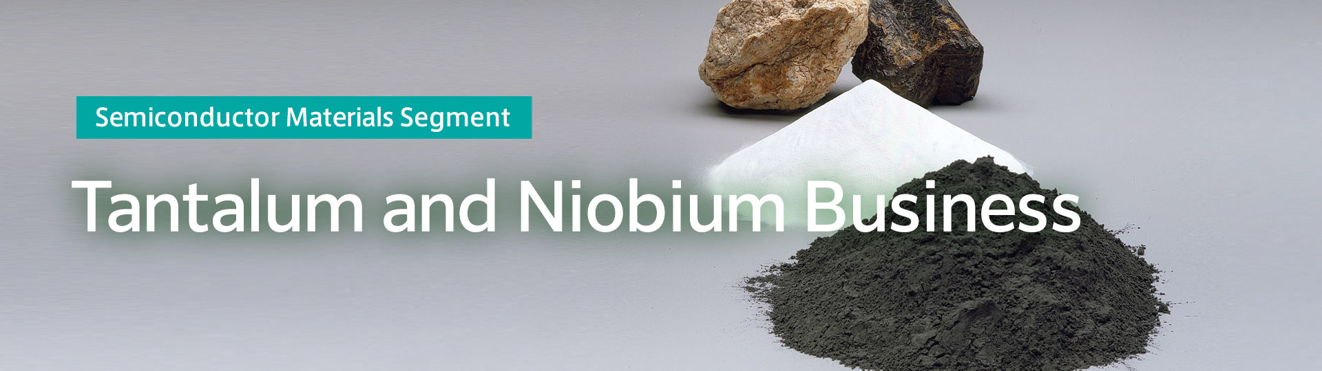 Semiconductor Materials Segment Tantalum and Niobium Business