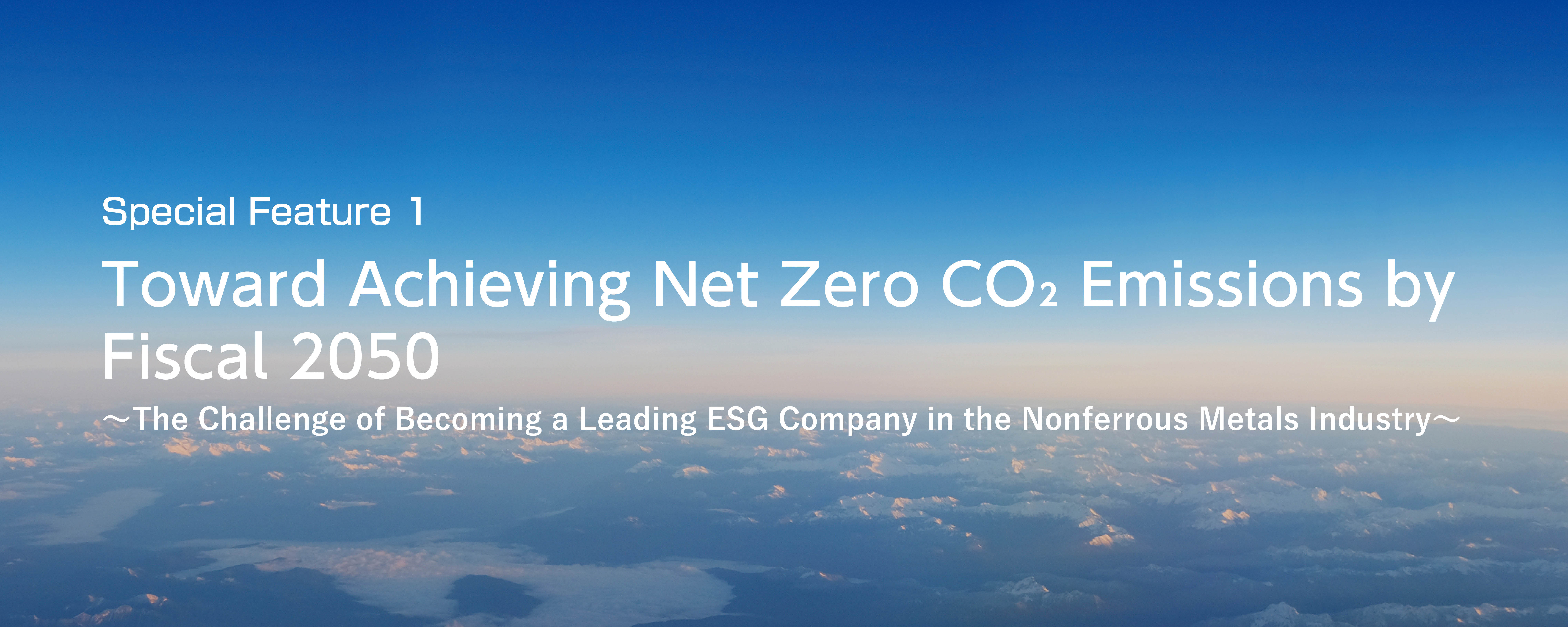 Special Feature 1 Toward Achieving Net Zero CO₂ Emissions by Fiscal 2050